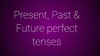 Perfect tenses