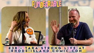 Funbearable #38 - Tara Strong Live at Rhode Island Comic Con