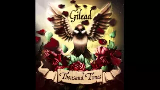 Gilead – Ai Vis Lo Lop (Thousand Times 2015)