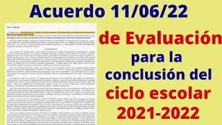 Acuerdo 110622 de evaluación para la conclusión del ciclo escolar 2021-2022 e inicio del 2022-2023