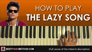 HOW TO PLAY - Bruno Mars - The Lazy Song (Piano Tutorial Lesson)