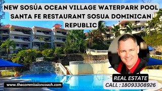 Discover Paradise | Sosúa Ocean Village | NEW Waterpark Pool | Santa Fe Restaurant Tour