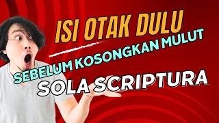 VV-32) Sola Scriptura: 3 Positif, 4 Negatif | Menjawab Katolik (1)