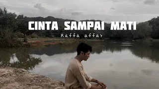 Cinta sampai mati - Raffa affar || Cover by aa makassar