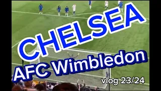 Chelsea v AFC Wimbledon 2023/24 EFL cup 2nd round Vlog. 30/08/23