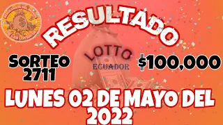 RESULTADO LOTTO SORTEO #2711 DEL LUNES 02 DE MAYO DEL 2022 /LOTERÍA DE ECUADOR/