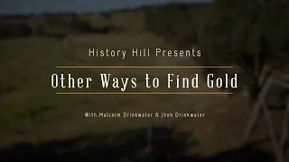 Hill End Gold # 4 Other Ways to Find Gold