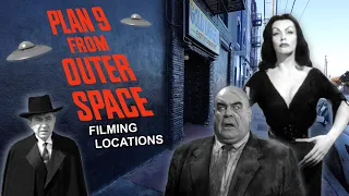 Plan 9 From Outer Space (1957) Filming Locations - Then & NOW (Bela Lugosi LAST Movie)   4K