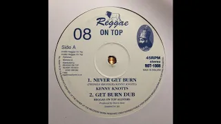 Never Get Burn - Twinkle Brothers & Kenny Knotts - Reggae On Top ROT-1008