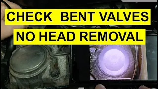 Cheap Way To Check For Bent Valves Without Removing Cylinder Head