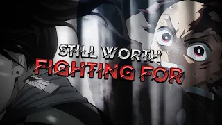 Tanjiro Kamado (AMV) || Still Worth Fighting For