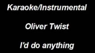 Karaoke Instrumental - Oliver Twist - I'd do anything