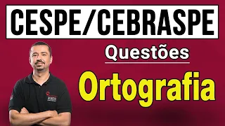 Questões CESPE/CEBRASPE - Ortografia - Prof. Andresan Machado