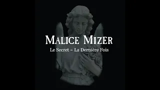 MALICE MIZER - Le Secret ~ La Dernière Fois (Unofficial Full Album)