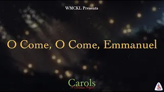 O Come, O Come, Emmanuel - Carols (A Christmas Project) Lyric Video