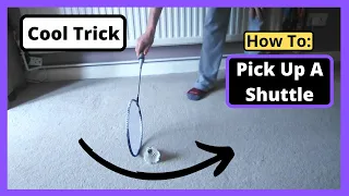 How to pick up a shuttlecock with a racket