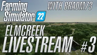 FARMING SIMULATOR 22 - ELMCREEK LIVESTREAM #3