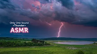 Only One Sound 【Thunder】 (no rain) Relaxing, Soothing Sounds of Nature | 3D Binaural Ambient Sounds