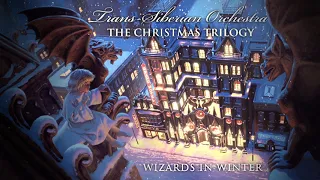 Trans-Siberian Orchestra - Wizards In Winter (Official Audio w/ Narration)