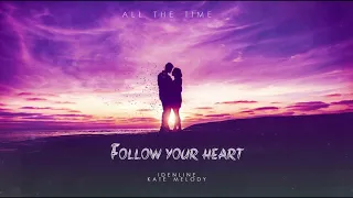 idenline, Kate Melody - Follow Your Heart