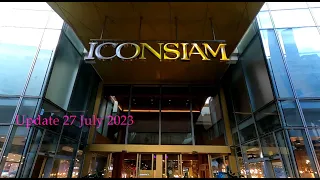 Update 27 July 2023 Walking inside Bangkok's ICONSIAM (Sook Siam) Indoor Floating Market