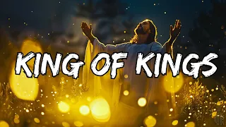 King Of Kings (Lyrics) | Worshipful Melodies