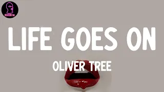 Oliver Tree - Life Goes On (feat. Trippie Redd & Ski Mask The Slump God) (lyrics)
