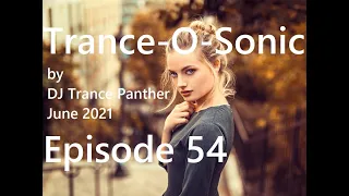 Trance & Vocal Trance Mix | Trance-O-Sonic Episode 54 | June 2021