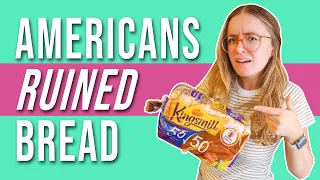 Why American Bread Tastes So Weird