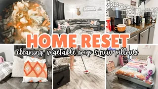 HOME RESET / CLEANING / VEGETABLE SOUP / NEW PILLOWS