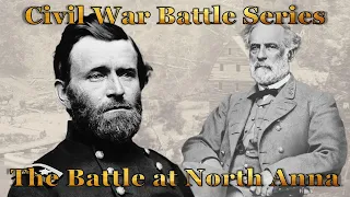 The Epic Showdown At North Anna River: A Tactical Chess Match Between Grant And Lee