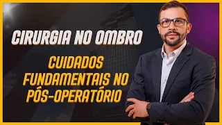 Artroscopia do Ombro - Cirurgião orienta todos os cuidados ao paciente.