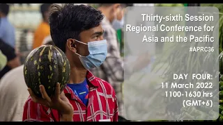 Title: 36th FAO Regional Conference for Asia and the Pacific (APRC) | Day 4