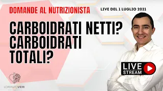 Carboidrati netti e totali: Facciamo Chiarezza!