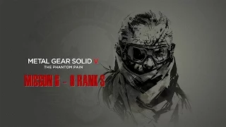 Metal Gear Solid 5 Ранг S Миссия 6 - 8