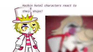 The hazbin hotel characters react to their ships (huskerdust,radioApple,Chaggie)(short)(angst???)