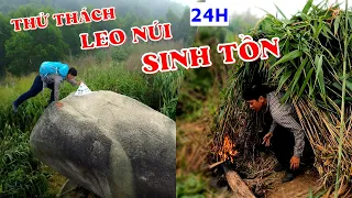 Leo Núi Chứa Chan Đường Cột Điện Và Đường Chùa - Thử Thách Leo Núi Sinh Tồn Sống Sót Khi Hết Thức Ăn