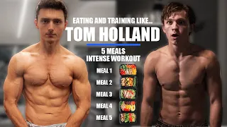 EATING AND TRAINING LIKE TOM HOLLAND FOR A DAY