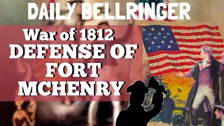 War of 1812 Fort McHenry | Daily Bellringer