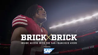 Brick by Brick: Chasing the Dream | 49ers