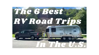 The 6 best RV Road Trips in the United States