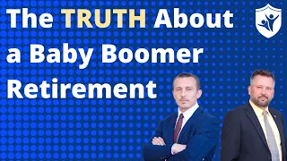 The TRUTH About a Baby Boomer Retirement