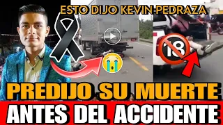 Kevin Pedraza PREDIJO su muerte antes del acc1dente este ESTE FUE SU ULTIMO MENSAJE de kevin pedraza