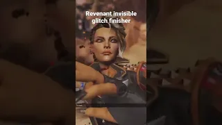 Revenant invisible glitch finisher