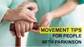 Movement Tips for People with Parkinson's Disease