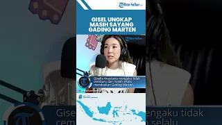 Masih Sayang Mantan Suami, Gisella Anastasia Menangis Ungkap Gading Marten Selalu Ada dalam Doanya