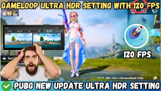 Gameloop Ultra Hdr With 120 Fps | How To Play Pubg On Ultra Hdr Setting With 120 Fps Gameloop | zimo