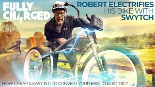 Robert electrifies his bike with SWYTCH's conversion kit  | 100% Independent, 100% Electric