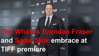 The Whale's Brendan Fraser and Sadie Sink embrace at TIFF premiere