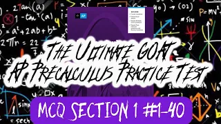 The Ultimate GOAT AP Precalculus Practice Test: Multiple Choice Questions (MCQ) Section I #1-40